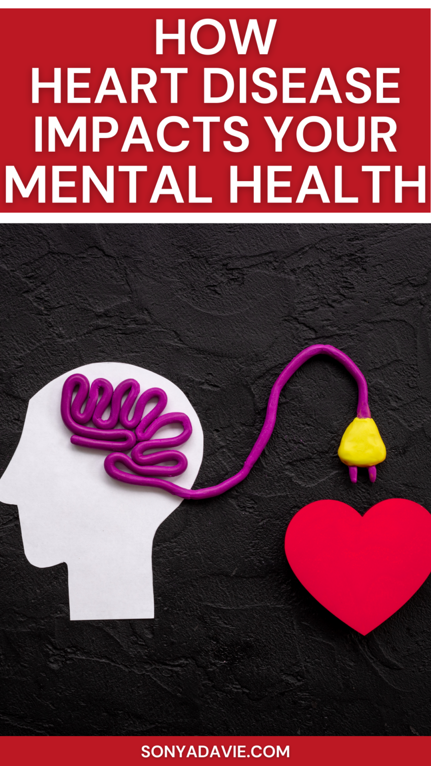 The Serious Link Between Heart Health and Mental Health - sonyadavie.com